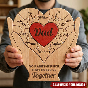 Dad, Father, Papa You Are The Piece That Holds Us Together - Personalized Puzzle
