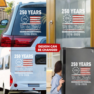 We The People 1776-2026 Patriotic 250th Birthday US Flag Car Window Decal Sticker