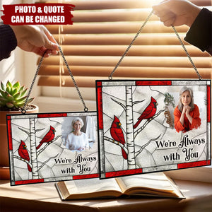 I'm Always With You Memorial Gift - Personalized Photo Stained Glass Suncatcher
