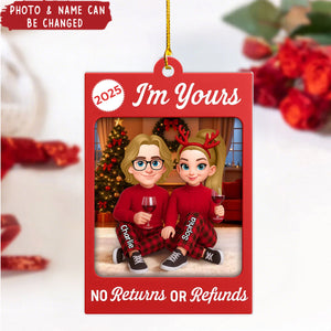I'm Yours No Returns or Refunds - Personalized Acrylic Ornament - Christmas Gift for Couple