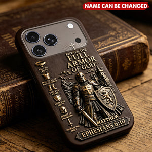 Put On The Full Amor Of God, Gift for Christians - Personalized Christian 3D Embossed Leather Phone Case