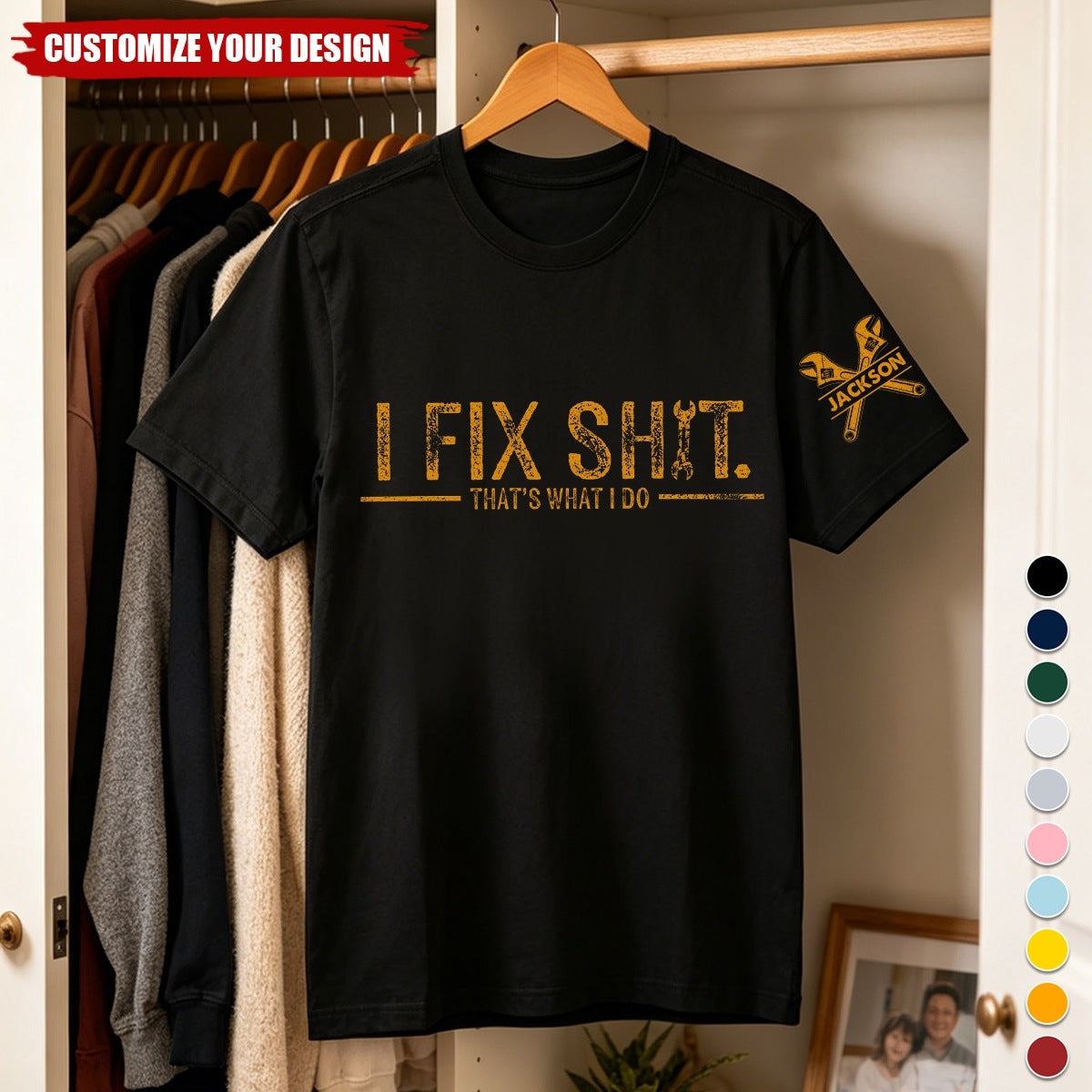 I Fix Sh!T That's What I Do - Funny Gifts For Men, Husband, Dad, Grandpa, Mechanic Handyman - Personalized Shirt