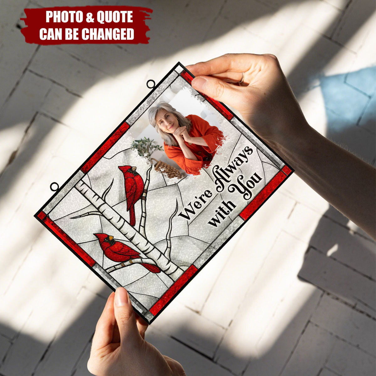 I'm Always With You Memorial Gift - Personalized Photo Stained Glass Suncatcher