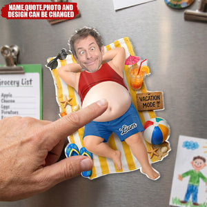 Custom Photo Dad Bod Belly Squishy Acrylic Fridge Magnet – Personalized Father's Day Funny Gifts For Dad, Grandpa – Vacation Mode
