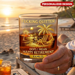 F*Cking Quitter Oops I Mean Happy Retirement - Personalized Whiskey Glass, Retirement Gift For Grandparent