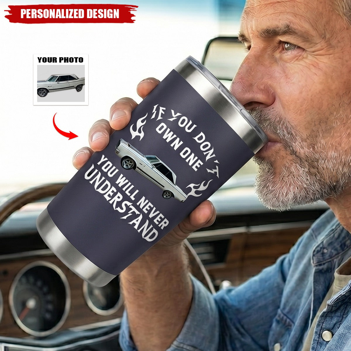 If You Don't Own One You Will Never Understand - Personalized Car Photo Tumbler - Gift For For Him, Husband, Dad, Grandpa
